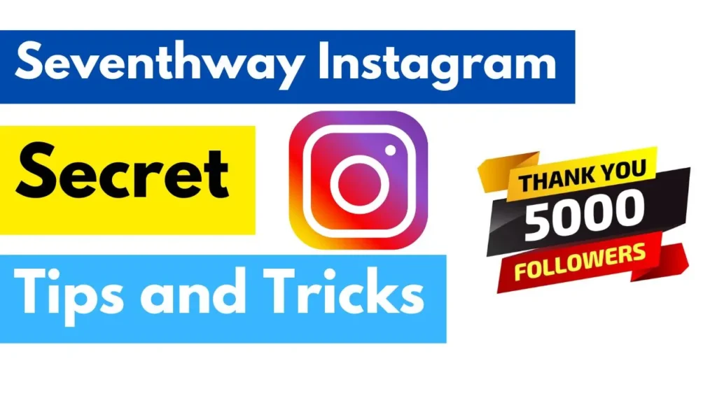 Seventhway Instagram Secret Tips and Tricks: Protect Instagram Account